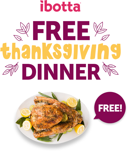Free Thanksgiving Dinner from Ibotta! • Hey, It's Free!