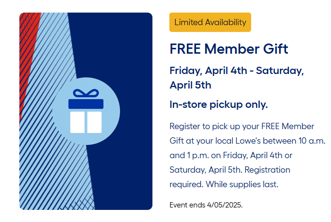Free Lowes Gift on April 4 & 5, 2025